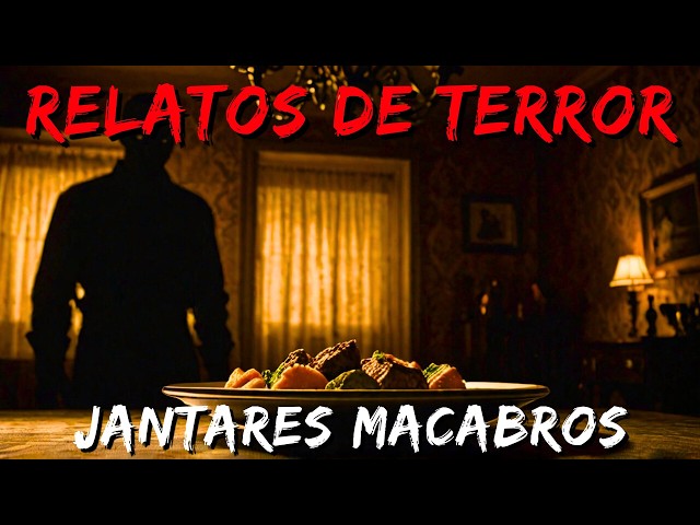 3 RELATOS DE TERROR DE JANTAR MACABRO | HISTORIAS REAIS DE TERROR Ep.50