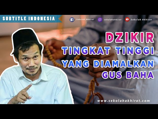 Dzikir Tingkat Tinggi | Gus Baha Bahasa Indonesia