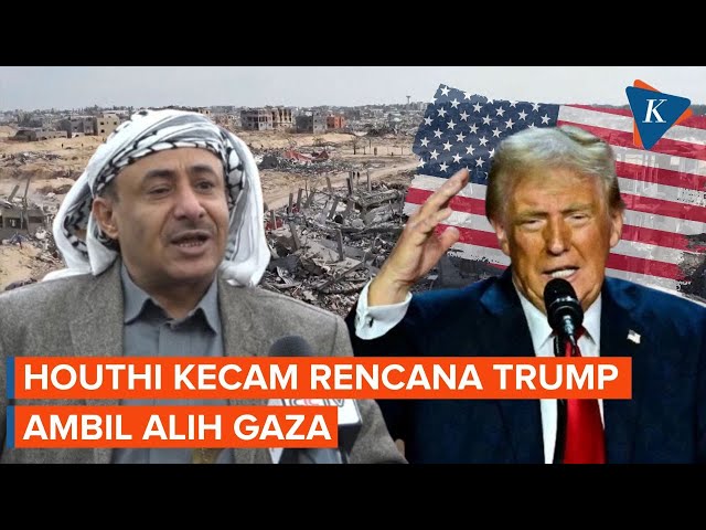 Houthi Yaman Kecam Rencana Trump Ambil Alih Gaza Palestina