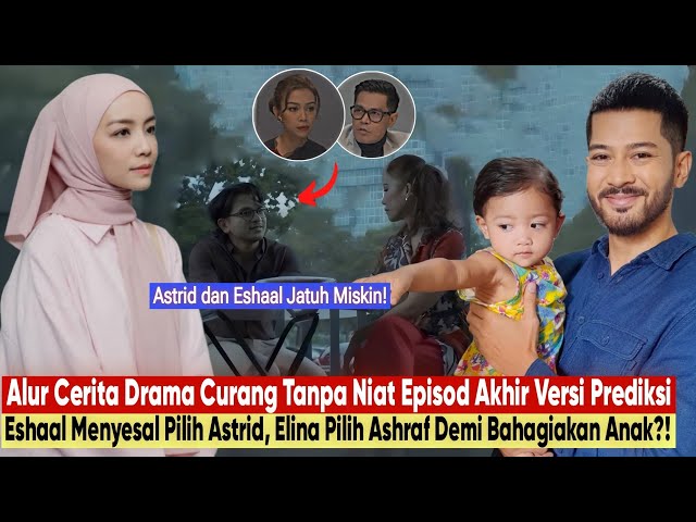 DRAMA CURANG TANPA NIAT (The Office Wife) Episod Akhir Alur Cerita Prediksi - Elina Tak Ubah Fikiran