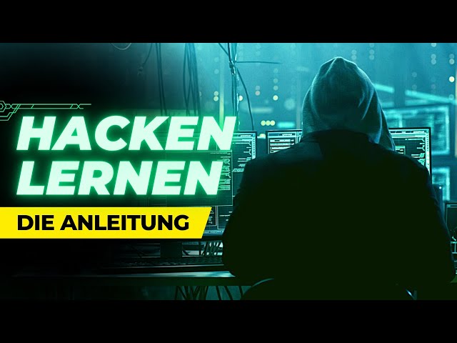 HACKEN LERNEN: Das einzige Video, das du brauchst