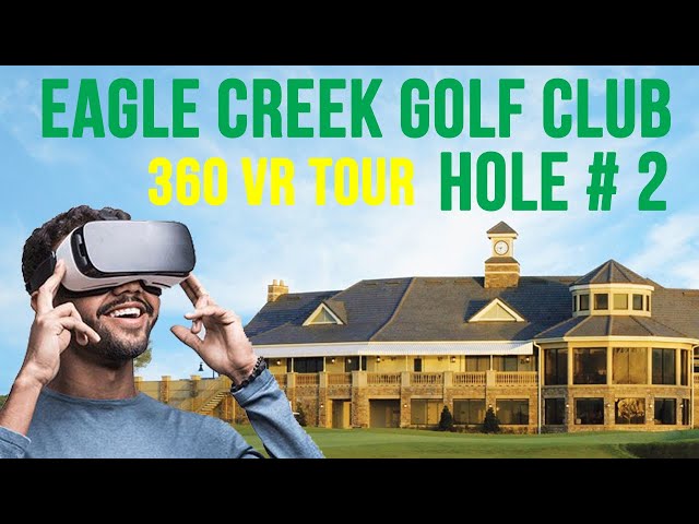 Eagle Creek Golf 360 VR Tour - Hole #2