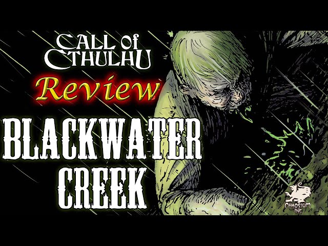 Call of Cthulhu: Blackwater Creek - RPG Review