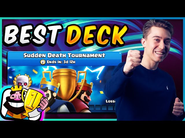 BEST SUDDEN DEATH TOURNAMENT DECK in CLASH ROYALE!