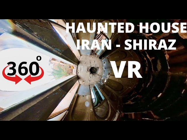 360 Degree Video 4K  HAUNTED HOUSE - IRAN - SHIRAZ  VR  3D Virtual Reality