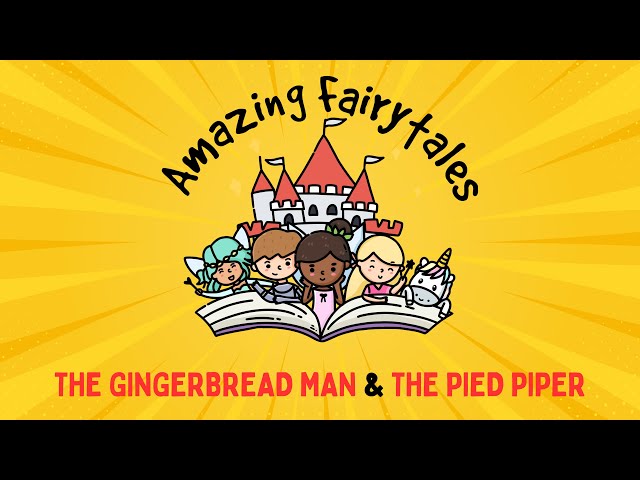 ‘The Gingerbread Man’ & ‘The Pied Piper’ Fairy Tales for Kids. Story Time!