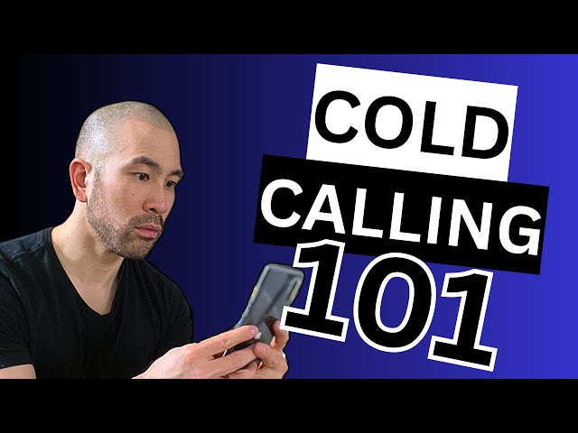 Cold Calling 101: 13 Steps to Cold Calls That Work!