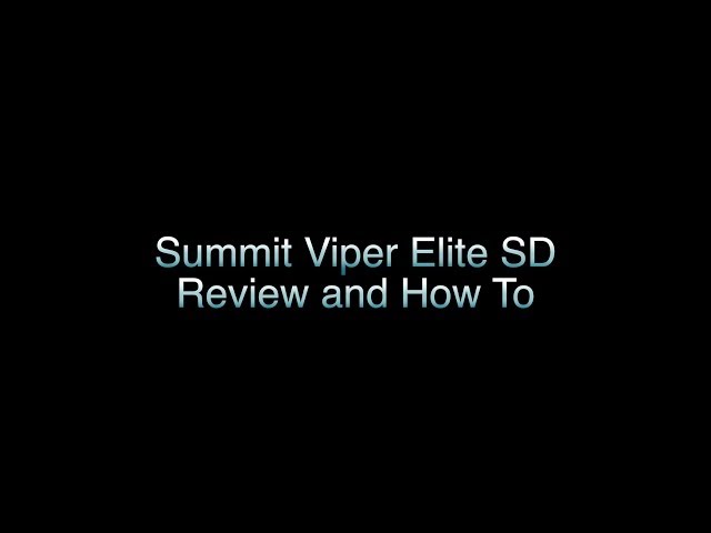 Summit Viper Elite SD Review and How To