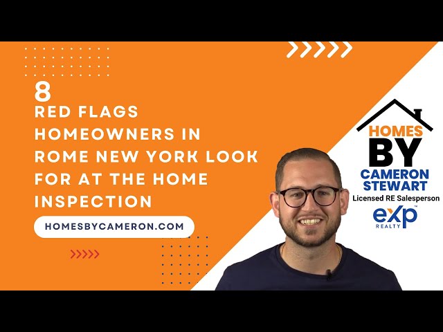 8 of the Most Common Red Flags Rome New York Home Buyers Look for During the Inspection Process