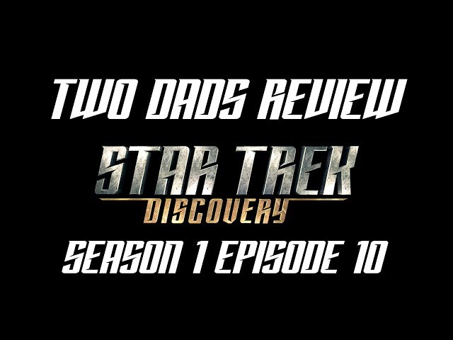 Star Trek: Discovery Episode 10 Recap and Review (and Theories)