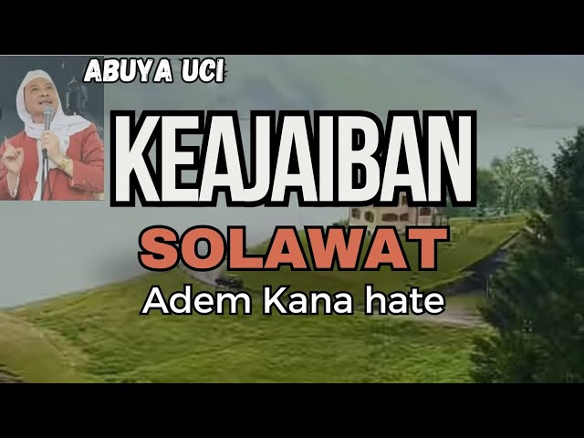 KEAJAIBAN SHOLAWAT || Abuya Uci cilongok tangerang banten