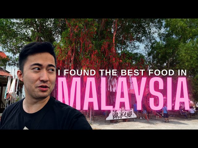 The World's Best Food Is In... Malaysia? | Exploring Malaysia - Part 8