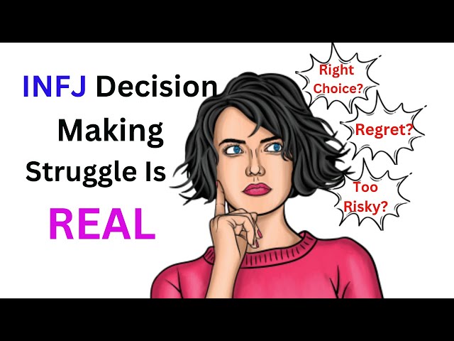 INFJs Can’t Make Decisions – Here’s Why.