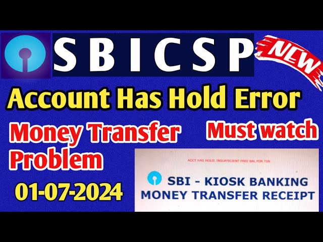 SBI CSP !! Money Transfer Problem !! Account Has Hold Error  !! sbi Kiosk!!