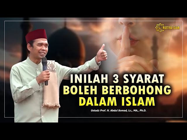 3 SYARAT BOLEH BERBOHONG DALAM ISLAM. Ustadz Abdul Somad