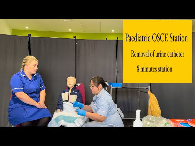 Paediatric OSCE Station: Removal of urine catheter