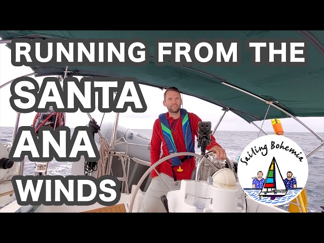 RUNNING FROM THE SANTA ANA WINDS! Ep.5 - Sailing California, Catalina Island