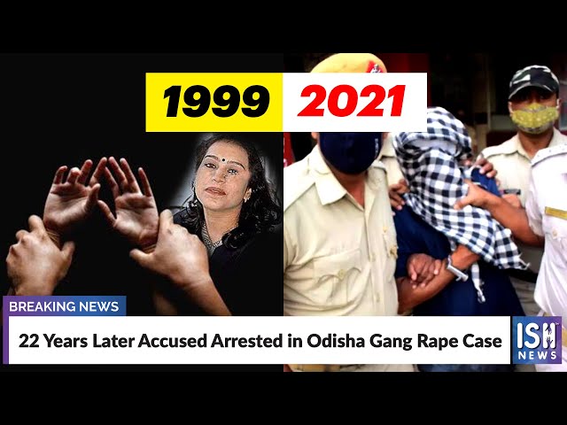 22 Years Later Accused Arrested in Odisha Gang Rape Case