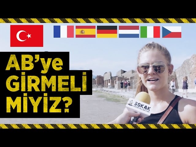 SİZCE TÜRKİYE AB'YE GİRMELİ Mİ? (AVRUPA'DA VE TÜRKİYE'DE SORDUK) (#332)