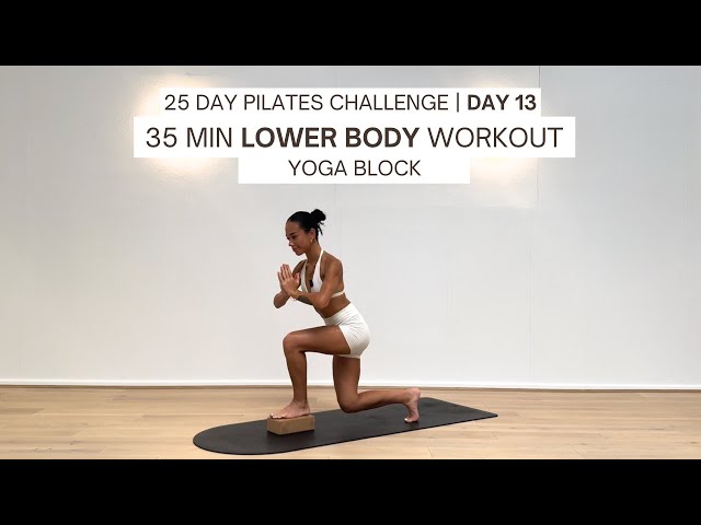 25 DAY PILATES CHALLENGE | DAY 13 | 35 MIN LOWER BODY WORKOUT | Lower Body Sculpt with Yoga Block