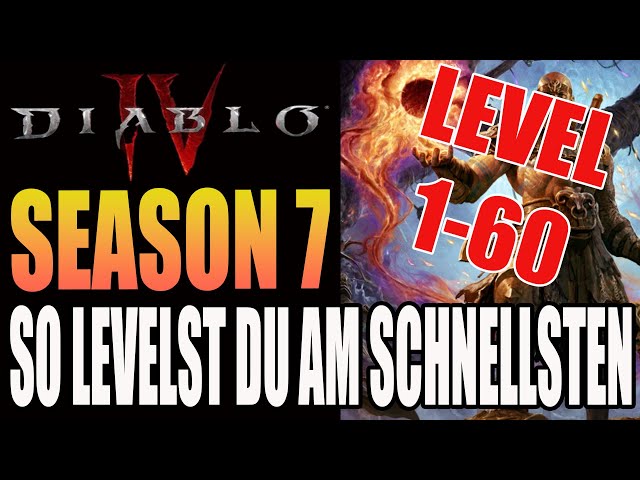 Diablo 4 - Season 7 - Level 1- 60 MEGA SCHNELL - Die beste Methode zum leveln - Tipps & Tricks