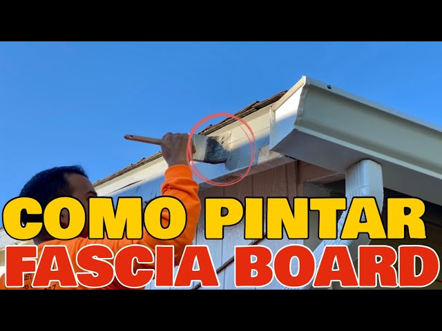 Como Pintar Fascia Board o Voladizo en el Exterior de Casa Paso a Paso