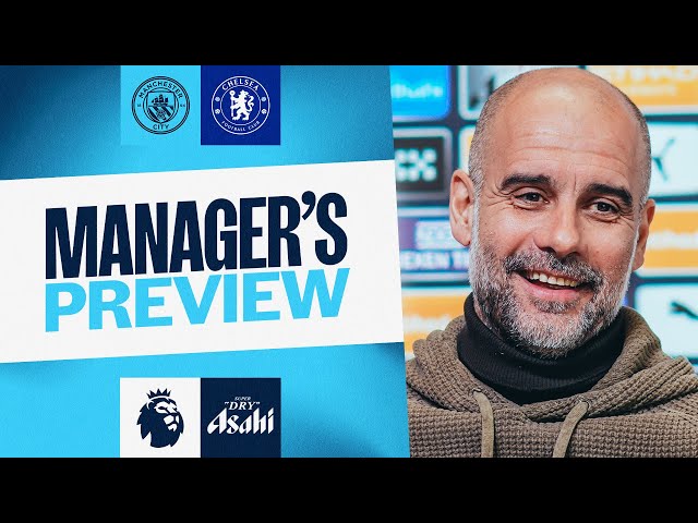 MARMOUSH, KHUSANOV and REIS available for Chelsea | Pep Guardiola | Man City v Chelsea