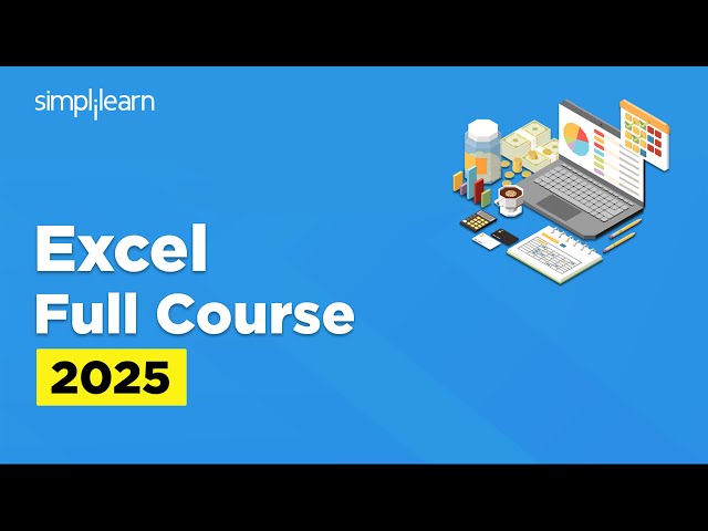 Excel Full Course 2025 | Excel Tutoring For Beginners | Microsoft Excel Tutorial | Simplilearn