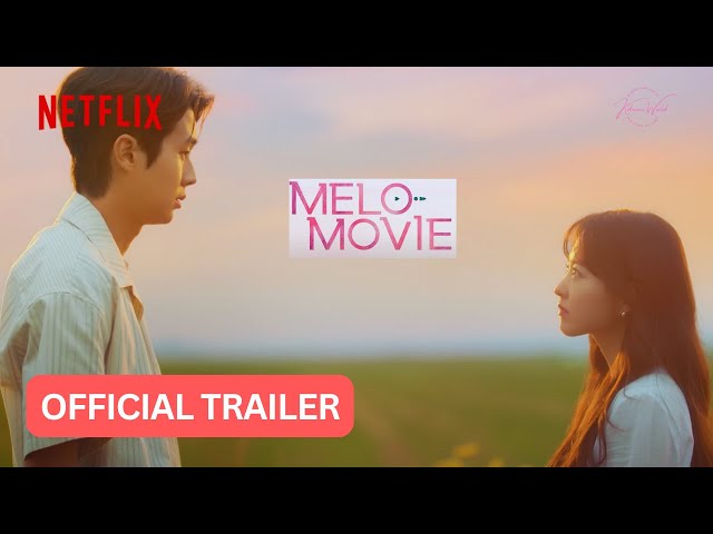 Melo Movie (2025) - Netflix’s Must-Watch Romantic K-Drama | Trailer Breakdown & First Impressions