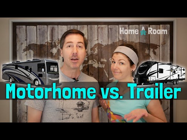 Motorhome vs Travel Trailer | Which one will we chose?