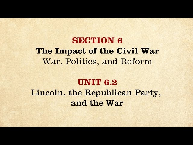 MOOC | Lincoln, the Republican Party & the War | The Civil War and Reconstruction, 1861-1865 | 2.6.2