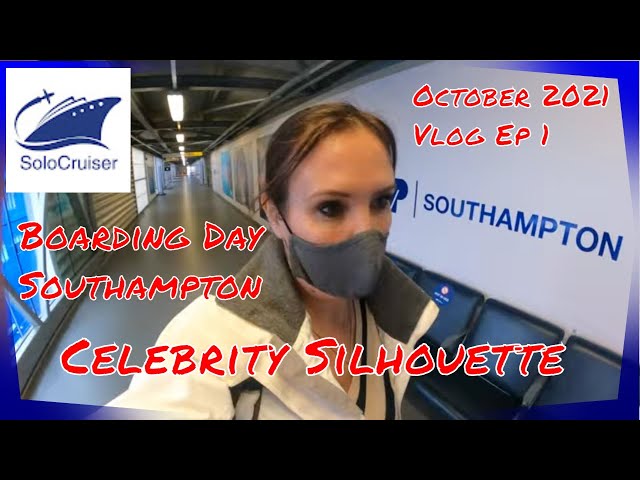 Celebrity Silhouette Short Cruise October 2021 Southampton - SoloCruiser Vlog Ep 1