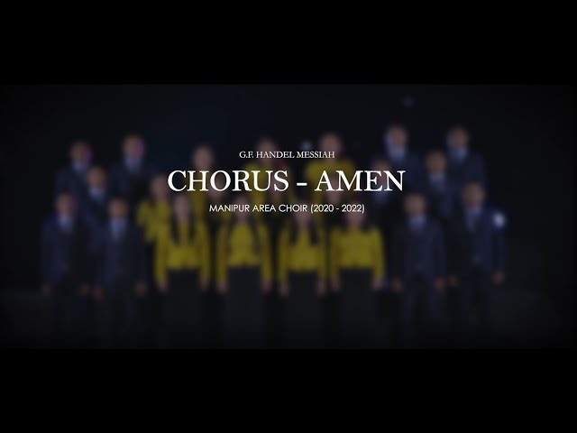 AMEN CHORUS || MANIPUR AREA CHOIR (2020- 2022)