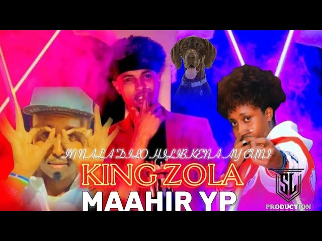 KING ZOLA FT MAAHIR YP || IN NALA DILO HILIBKENA AY CUNO || Official Audio 2025