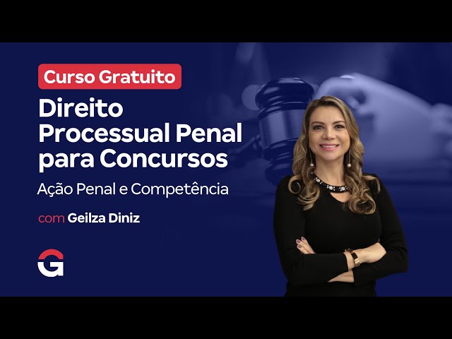 Curso Gratuito | Direito Processual Penal para Concursos: Ação Penal e Competência