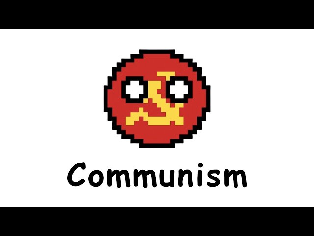 Communism in ~ 100 seconds