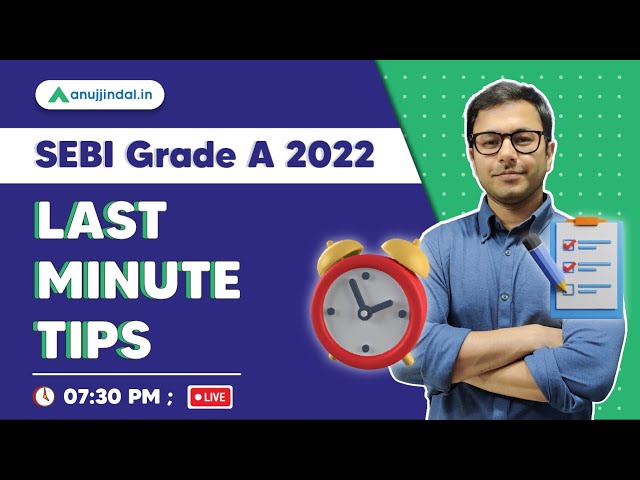 Last minute tips for SEBI Grade A Exam 2022 by Anuj Jindal Sir