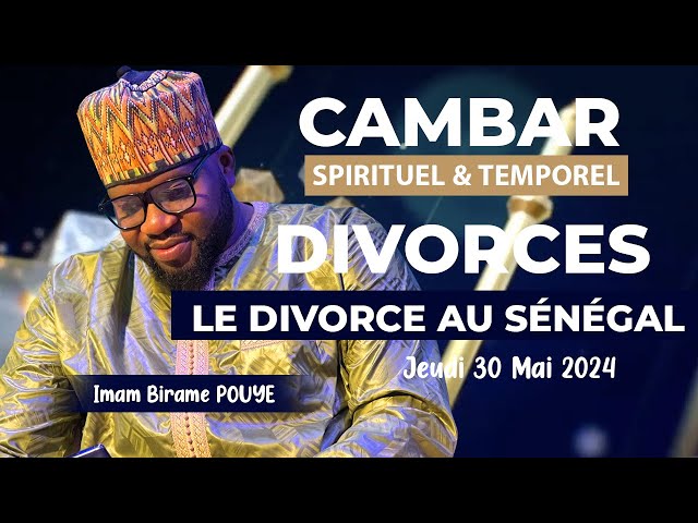 Cambar du 30 mai 2024: Pourquoi tant de divorces au Sénégal ? avec Imam Birame POUYE  Tafsir 2.0