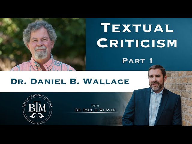 Textual Criticism - Why the New Testament Can Be Trusted - Part 1