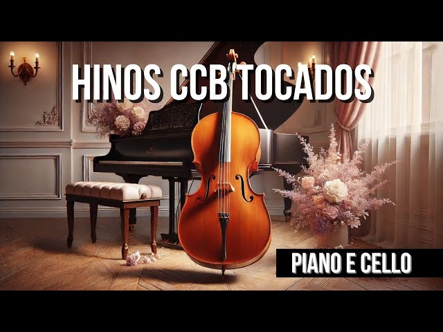 Belos hinos tocados CCB - Piano e Cello