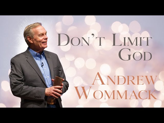 Andrew Wommack - Don't Limit God