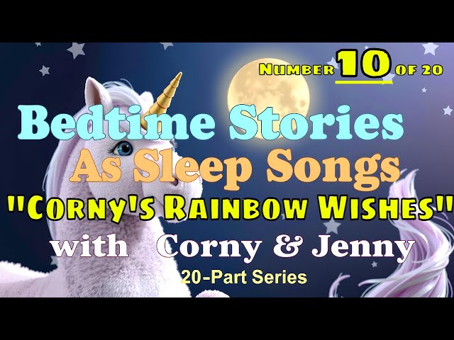 🌈 Corny’s Rainbow Wishes – A Colorful Bedtime Story in Song | Soothing Sleepytime Lullaby