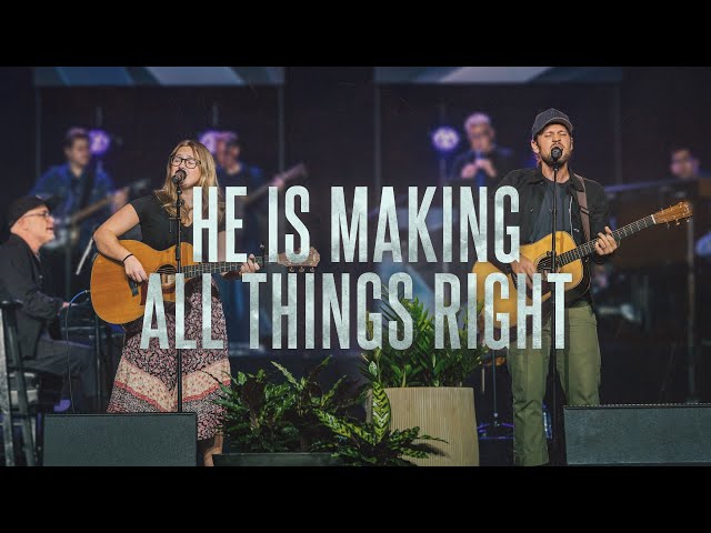 He Is Making All Things Right - Bryan Fowler, Skye Peterson, Ben Shive (Live from Sing!)