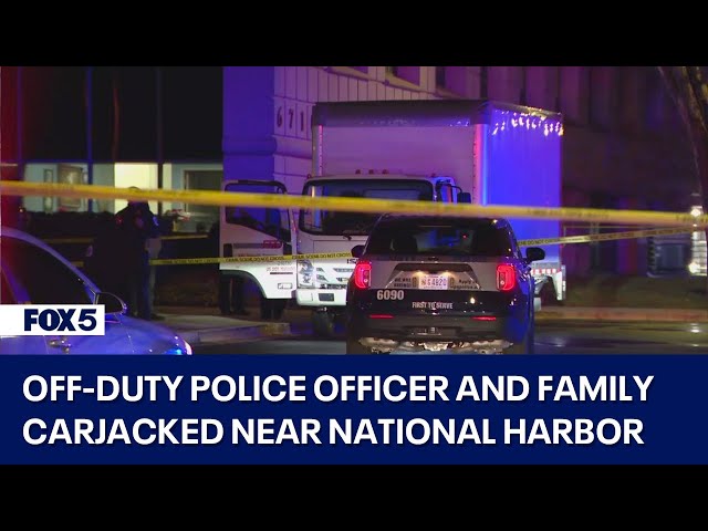 Off-duty Prince George's County police officer and family carjacked near National Harbor