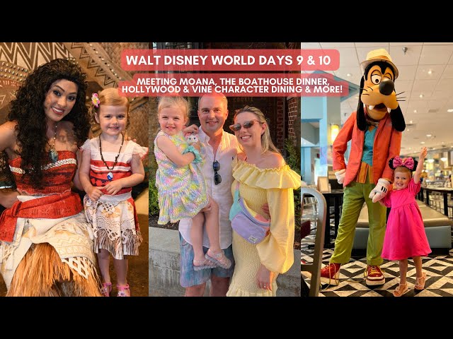 WALT DISNEY WORLD DAYS 9&10-MEETING MOANA,KEVIN & DIVINE, BOATHOUSE & HOLLYWOOD & VINE DINING & MORE