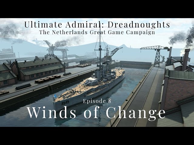 The Winds of Change - Episode 8 - Netherlands Great Game Campaign