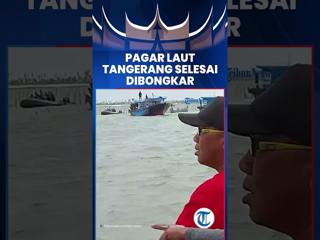 Pagar Laut Tangerang Selesai Dibongkar