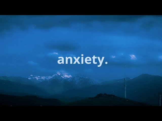 anxiety (playlist)