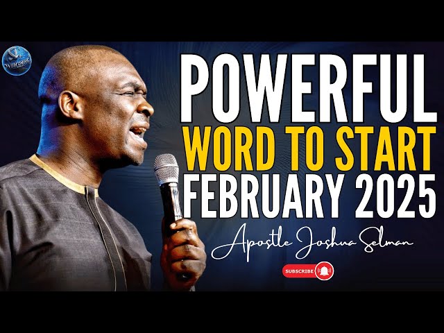 Powerful  Word To Start February 2025 | Apostle Joshua Selman