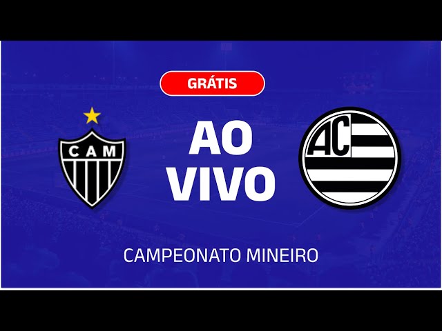 🚨 JOGO AO VIVO: ATLÉTICO-MG X ATHLETIC CLUB - CAMPEONATO MINEIRO